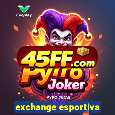 exchange esportiva